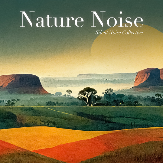 Silent Noise Collective - Nature Noise