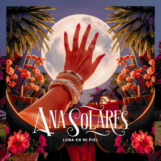 Ana Solares - Luna en Mi Piel