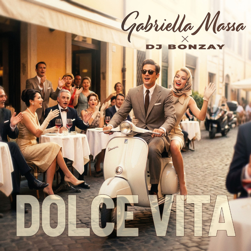 Gabriella Massa & DJ BONZAY - Dolce Vita