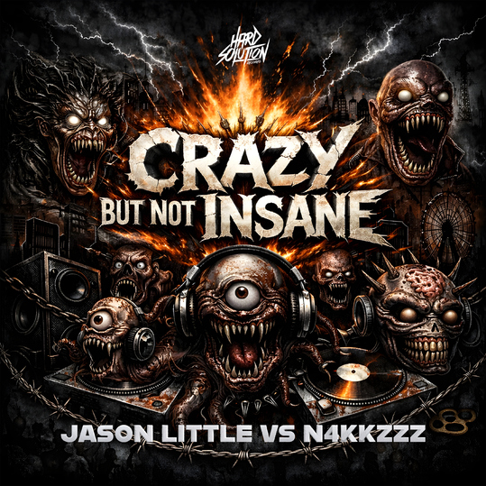 Jason Little & N4kkzzz - Crazy but Not Insane