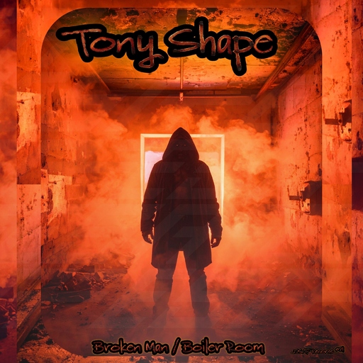 Tony Shape - Broken Man / Boiler Room