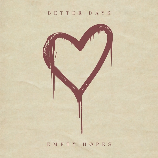 Empty Hopes - Better Days