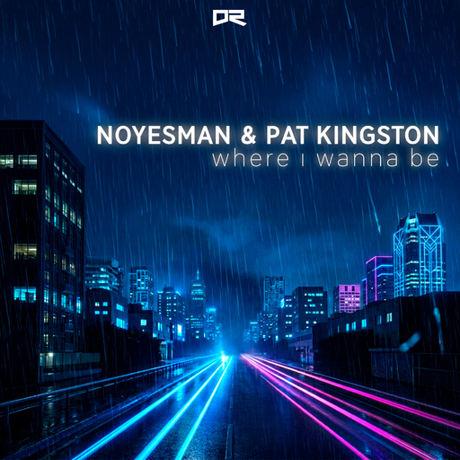 NoYesMan & Pat Kingston - Where I Wanna Be