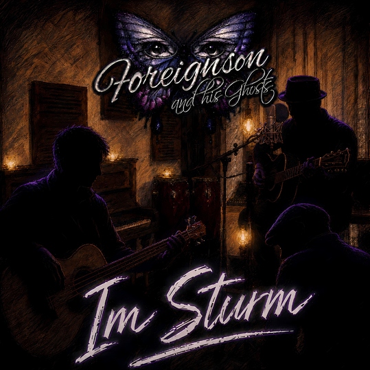 Foreignson and his Ghosts - Im Sturm