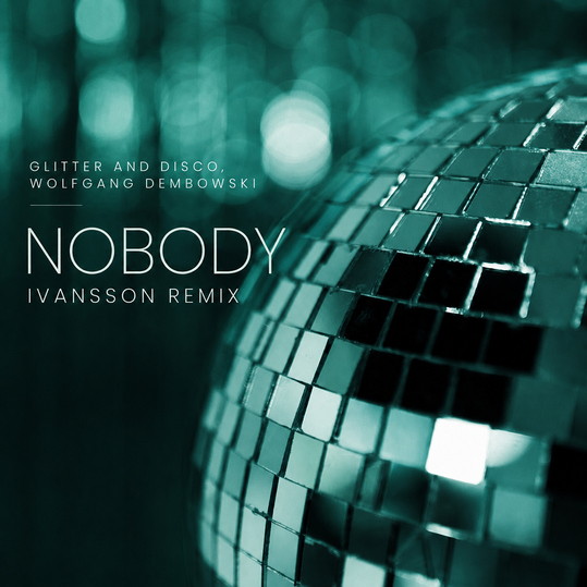 Glitter and Disco, Wolfgang Dembowski & Ivansson - Nobody