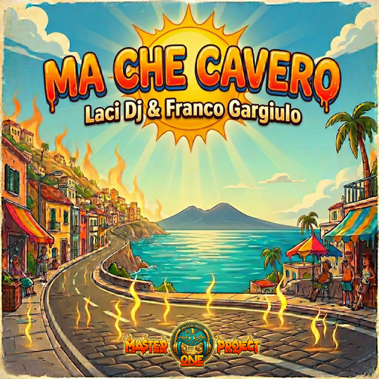 Laci Dj & Franco Gargiulo - Ma che cavero