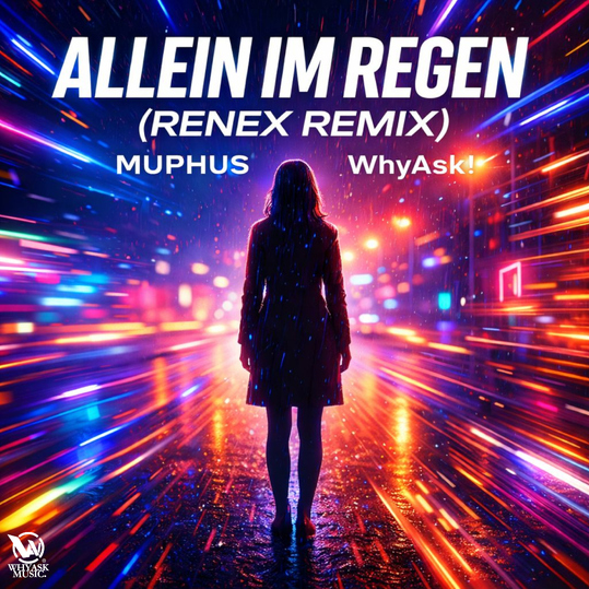 MUPHUS & WhyAsk! - Allein im Regen (renex Remix)