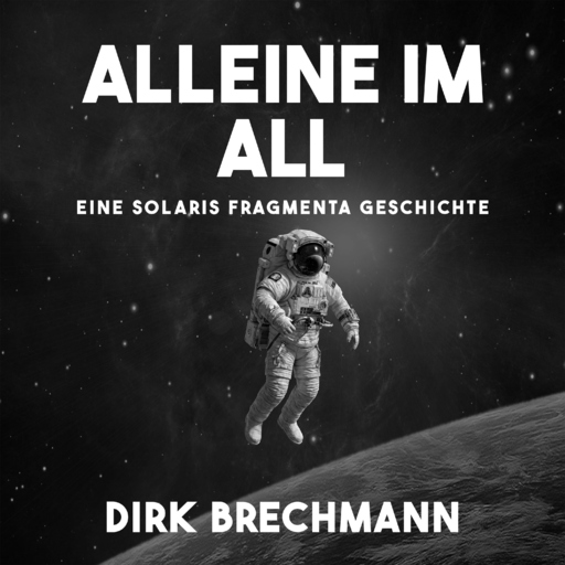 Dirk Brechmann - Alleine im All