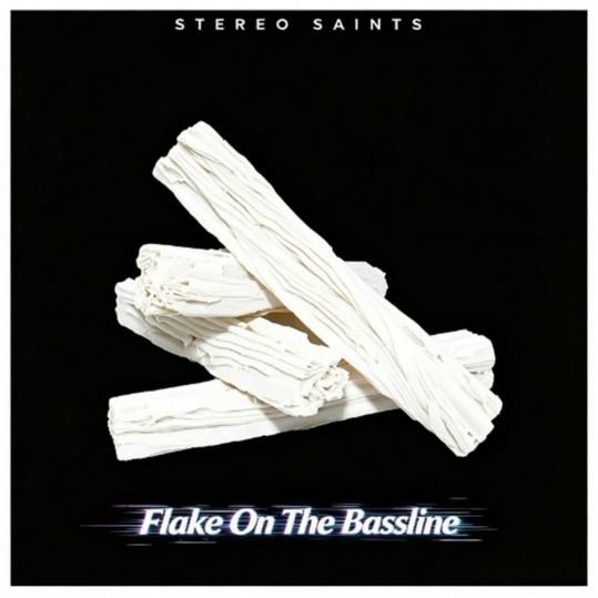 Stereo Saints - Flake on the Bassline
