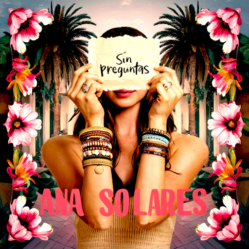 Ana Solares - Sin Preguntas