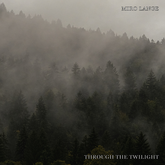 Miro Lange - Through the Twilight