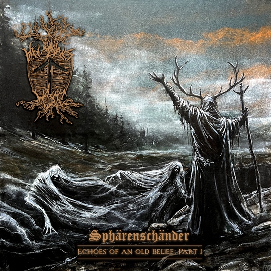 Heimdalls Wacht - Sphärenschänder - Echoes of an Old Belief: Part I