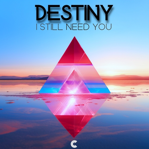 Destiny - I Still Need You