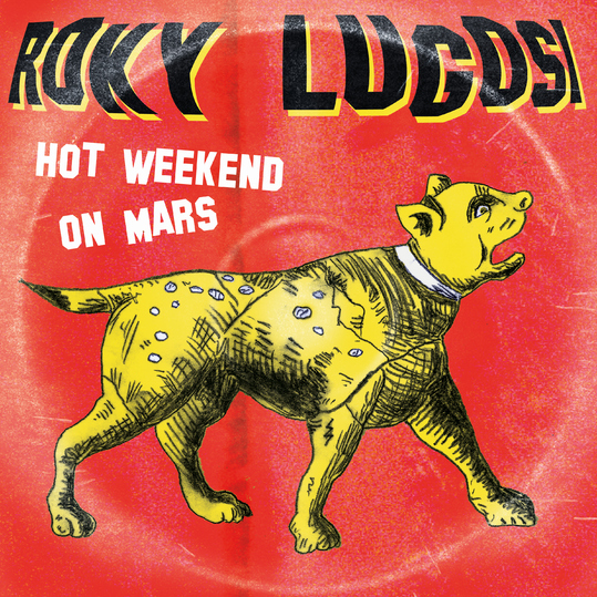Roky Lugosi - Hot Weekend on Mars