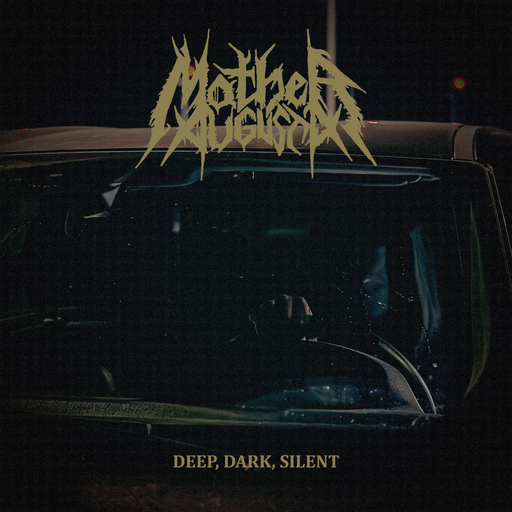 Mother Augusta - Deep, Dark, Silent