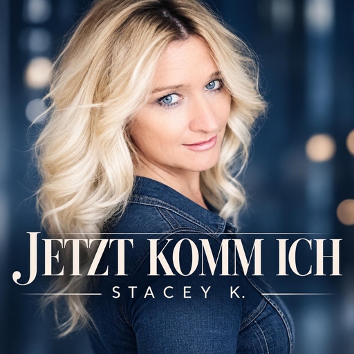 Stacey K. - Jetzt komm Ich