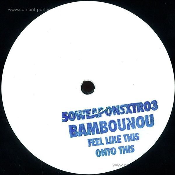 Bambounou - Feel Like This / Onto This