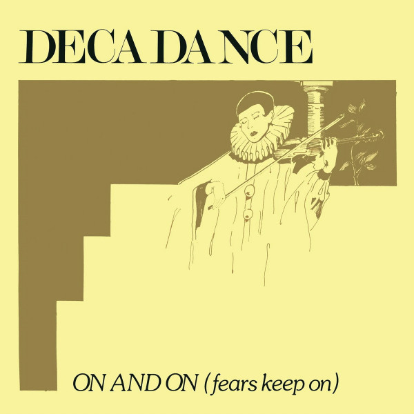 DECADANCE - ON AND ON (FEARS KEEP ON)