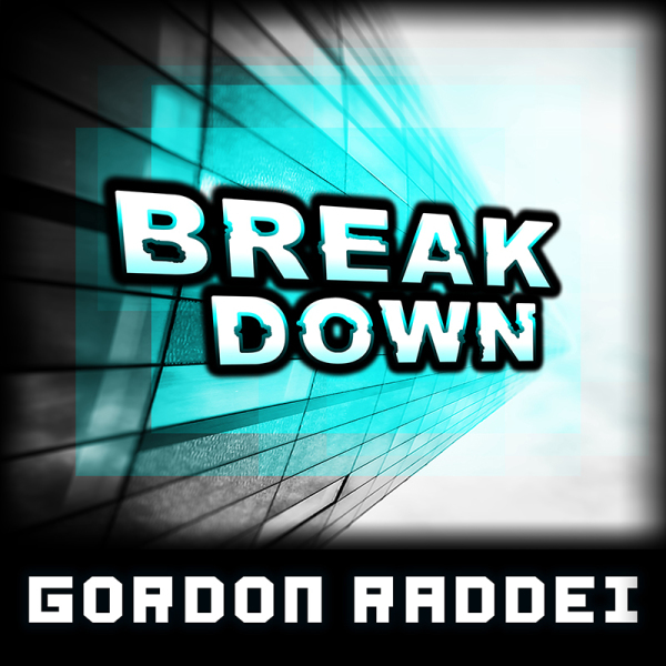 Gordon Raddei - Break Down / Dungeon