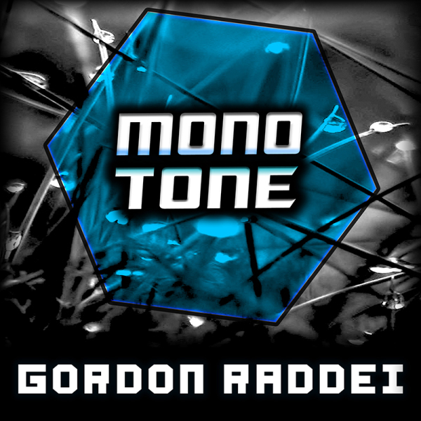 Gordon Raddei - Monotone / Wake Up