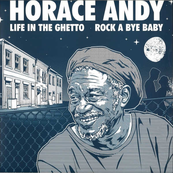 Horace Andy - Life In The Ghetto