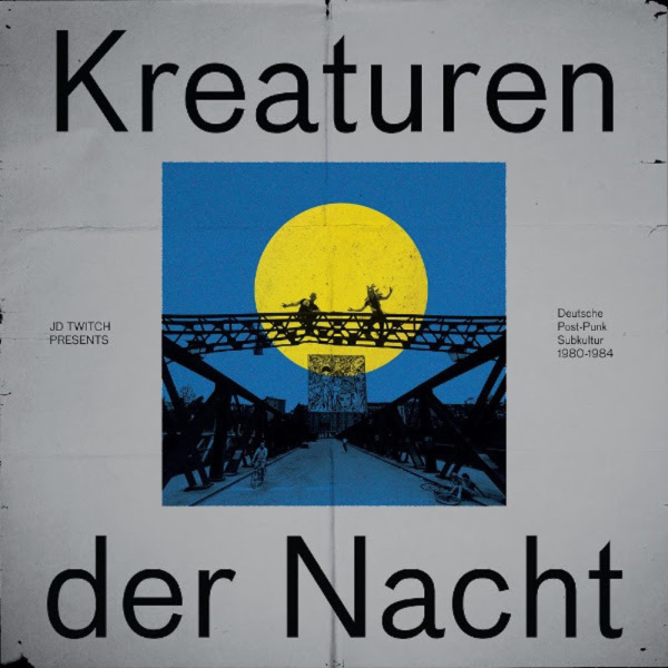 JD Twitch / Various Artists - Kreaturen der Nacht - Deutsche Post-Punk Subkultur