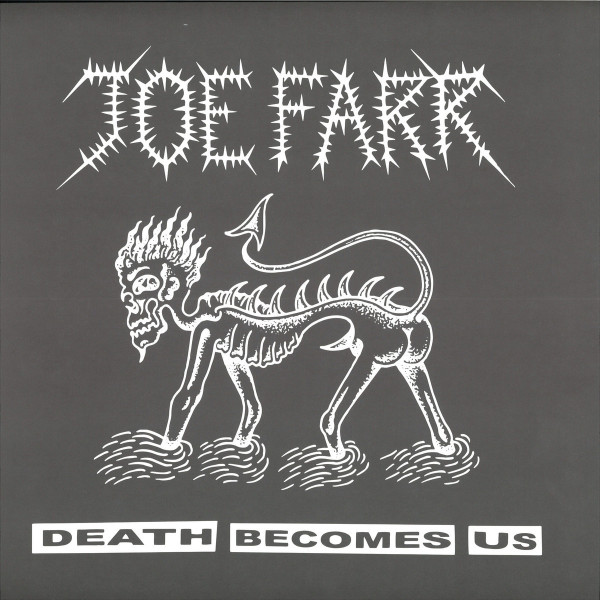 Joe Farr - Death Becomes Us [printed Sleeve / incl. remixes b