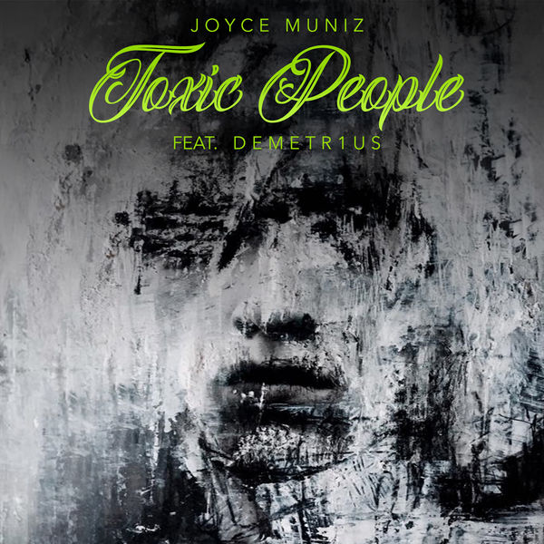 Joyce Muniz feat. DEMETR1US - Toxic People