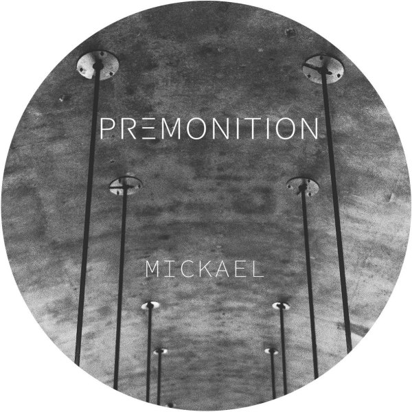 Mickael - Premonition (Remixes by Invite & Measure Divide)