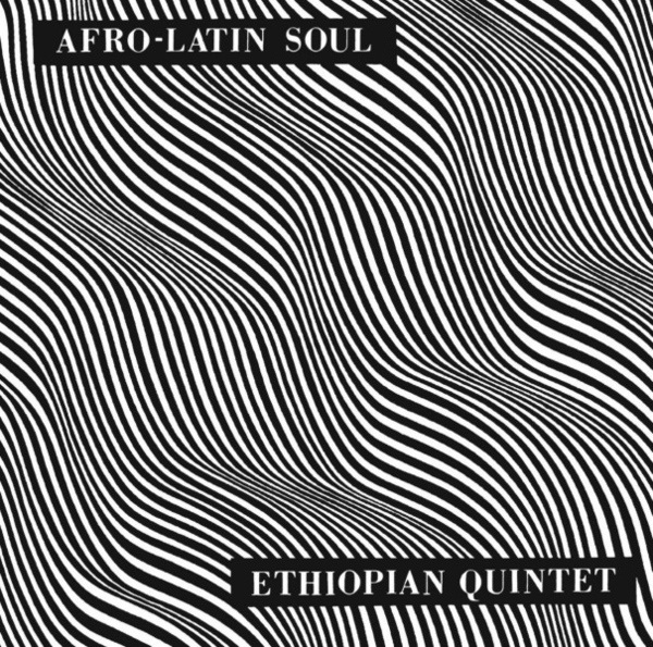 Mulatu Astatke / Ethiopian Quintet - Afro-Latin Soul Vol.1 (Reissue)