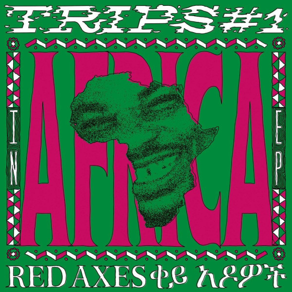 Red Axes - Trips #1: In Africa