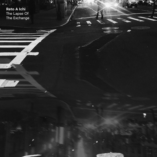 Reto A Ichi - The Lapse Of The Exchange/Alone Moving Often