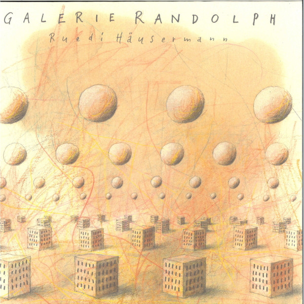 Ruedi Häusermann - Galerie Randolph (Limited Edition LP)