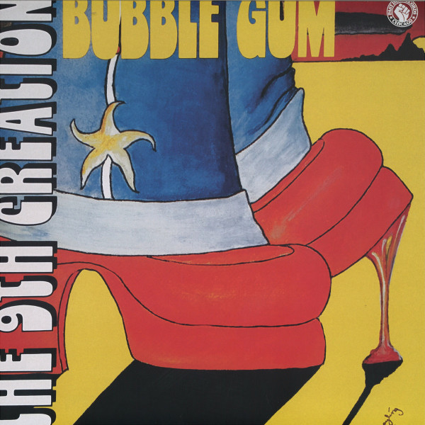 THE 9TH CREATION - BUBBLE GUM