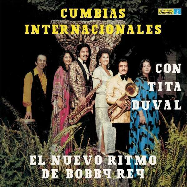 Tita Duval Y El Nuevo Ritmo De Bobby Rey - Cumbias Internacionales (180g Reissue)