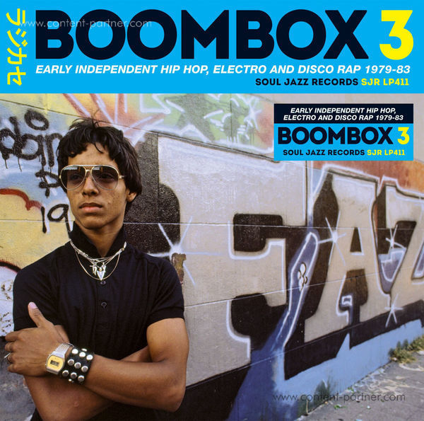 Soul Jazz Records Presents Various Artists - Boombox 3: Early Indie Hiphop, Electro, Disco Rap